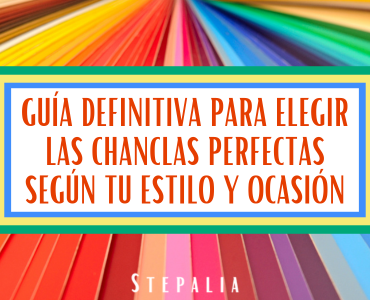 Guía definitiva para elegir las chanclas perfectas según tu estilo y ocasión